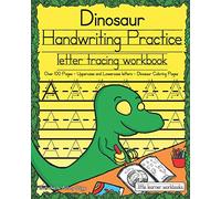 Dinosaur Handwriting Practice: Letter Tracing Workbook (Little Learner Workbooks)