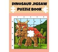 Dinosaur Jigsaw Puzzle Book: Dinosaur Jigsaw Puzzles for Kids ages 4-8,8-12 with Colorful Solutions(Cut and Paste Scissor Skills Activity Book).