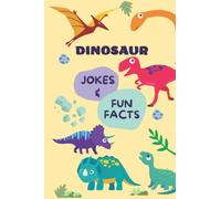 Dinosaur Jokes & Fun Facts (Funny Jokes & Fun Facts)