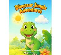 Dinosaur Jungle Adventures: A Fun Coloring Book for Kids Ages 4-8