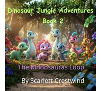 Dinosaur Jungle Adventures: Book 2: The Kindosaurus Loop