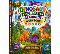 Dinosaur Kindergarten Readiness Workbook: Preschool Learning Activities for Ages 3-6 | Letters, Numbers, Shapes, Tracing, Counting, Matching, Mazes, Coloring & More