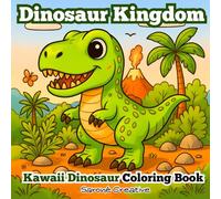 Dinosaur Kingdom: Kawaii Dinosaur Coloring Book