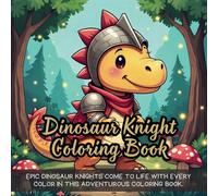 Dinosaur Knight Coloring Book: dinosaur coloring book for kids, medieval knight coloring book, fantasy dinosaur coloring book, dragon and dinosaur ... book, dinosaur for boys coloring book