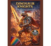 DINOSAUR KNIGHTS: Medieval Fantasy Coloring Book for Adults (Dinosaurs Coloring for Adults)