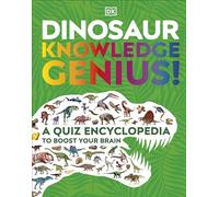 Dinosaur Knowledge Genius: A Quiz Encyclopedia to Boost Your Brain (DK Knowledge Genius)