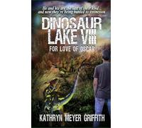 Dinosaur Lake VIII: For Love of Oscar