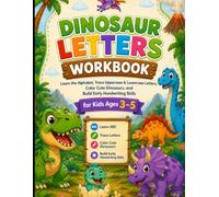 Dinosaur Letters Workbook for Kids Ages 3-5: Learn the Alphabet, Trace Uppercase & Lowercase Letters, Color Cute Dinosaurs, and Build Early Handwriting Skills
