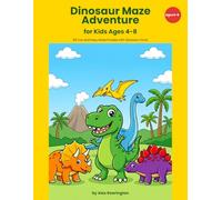 Dinosaur Maze Adventure for Kids Ages 4-8: 40 Fun and Easy Maze Puzzles with Dinosaur Facts, Coloring Elements and Answer Keys
