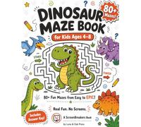 Dinosaur Maze Book for Kids Ages 4-8: 80+ Fun Mazes and Activities with T-Rex, Triceratops & More | Screen-Free Activity Book for Boys and Girls (ScreenBreakers Activity Books)