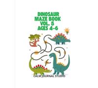 Dinosaur Maze Book Vol. 5 for Kids Ages 4-6: Fun and Easy Dinosaur Mazes for Kids