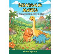 Dinosaur Mazes for Kids Ages 4-8: 80 Fun Mazes from Easy to Hard with Cute Dinosaurs and All Solutions - Activity Book for Boys and Girls