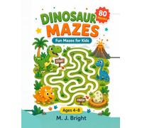 Dinosaur Mazes for Kids Ages 4-8: 80 Fun Mazes to Solve and Colour - A Dinosaur Activity Book for Boys and Girls