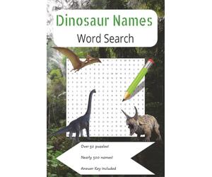 Dinosaur Names Word Search: Word Searches with Easy to Read Print about many Dinosaur Species | 6x9 inches, 110 pages | 50+ Puzzles | Solutions included | Gift for any Dino lovers!