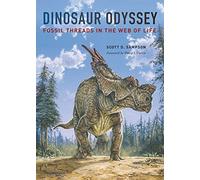 Dinosaur Odyssey: Fossil Threads in the Web of Life