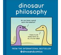 Dinosaur Philosophy: THE NEW BOOK FROM by James Stewart (HB 2022)