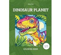 Dinosaur Planet: Dinosaur Coloring Book for Kids ages 4-8 with Fun Dino Facts (Cute Coloring Books for kids aged 4-8)
