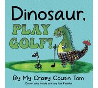 Dinosaur, Play Golf!