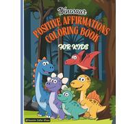 Dinosaur Positive Affirmations Coloring Book for Kids