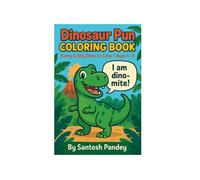 Dinosaur Pun Coloring Book: Funny & Cute Dino Jokes to Color | Ages 4-18+ | Grayscale Illustrations