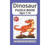 Dinosaur Puzzle Book for Kids Ages 7-10: Easy-to-Read Word Searches | 50+ Puzzles, 495 Words | Screen-Free Brain-Boosting Fun, Vocabulary and More | ... | Great Gift for Holidays & Special Moments