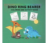 Dinosaur Ring Bearer Activity and Coloring Book: Ring Bearer Coloring and Activity Book Children Ages 3-12
