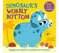 Dinosaur’s Wobbly Bottom
