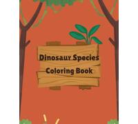 Dinosaur Species Coloring Book