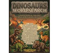 Dinosaur Species Word Search Puzzle Book: Word Searches with easy to read print about Dinosaurs, Prehistoric Creatures, Fossil Species and more +55 ... Gift for Vacations, Holidays and Free time
