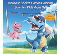 Dinosaur Sports Games Coloring Book for Kids Ages 3-7: Fun and Easy Coloring Pages Featuring Dinosaur Tennis, Basketball, Soccer, Jumping Activities and More