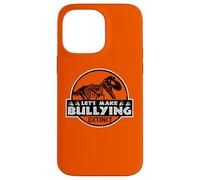 Dinosaur Stop Bullying Let's Make Bully Extinct Unity Day Case for iPhone 14 Pro Max