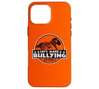 Dinosaur Stop Bullying Let's Make Bully Extinct Unity Day Case for iPhone 16 Pro Max