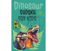 Dinosaur Sudoku for Kids: Fun and Easy Sudoku Puzzles with Cute Dinosaurs | Brain Games for Kids | 6×9 Inches | 50+ Puzzles | Solutions Included