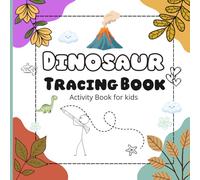 Dinosaur tracing book: Activity book for kids (Cute Dinosaur Coloring Series)
