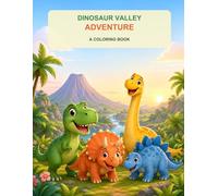 Dinosaur Valley Adventure: A Color, Learn, and Play Book