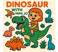 Dinosaur with Mimi Jo: Simple & Cute Coloring Book (Coloring Book For Kids with Mimi Jo)