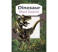 Dinosaur Word Search: 50+ Exciting Puzzles for Adults, Seniors and Teens