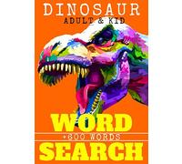 Dinosaur Word Search: Adult & Kid | + 600 Words to Find in 40 Puzzle | Large Print | Perfectly Sized For Travel | Easy And Fun Activity | Gift for all lovers of jumbled words.