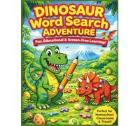 Dinosaur Word Search Adventure: Fun and Educational Puzzle Book for Kids Ages 6-10