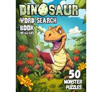 Dinosaur Word Search Book for All Ages: Puzzle Book for all dino enthusiasts