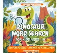 Dinosaur Word Search Book for Kids Ages 4-8: 50 Fun and Easy Themed Puzzles with Large Print for Boys and Girls: A Roar-some Word Search Activity Book ... Left-to-Right Puzzles and Full Answer Key
