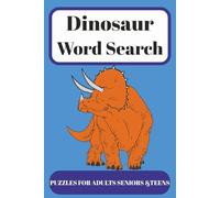 Dinosaur Word Search Book: Word Puzzles with Easy to Read Print about Dinosaurs | 6x9 inches, 110 pages | 50+ puzzles ... Gift for Vacations, Holidays and Pastimes