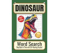 Dinosaur Word Search Book: Word Searches with Easy to Read Print about Dinosaurs, Fossils, Paleontology and More | 6x9 inches, 110 pages | 50+ Puzzles ... Gift for Vacations, Holidays and Free Times