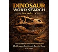 Dinosaur Word Search for Adults: Challenging Puzzles | Brain Training & Stress Relief | Fun Dinosaur Facts Included