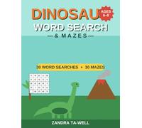 Dinosaur Word Search & Mazes: Activity Book for Kids Ages 6-8 - 30 Dino Word Searches and 30 Roar-some Mazes with Solutions