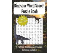 Dinosaur Word Search Puzzle Book: 55 Challenging Puzzles with Real Dinosaur Names (Includes Solutions): Brain Games for Teens, Adults & Dinosaur Lovers