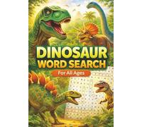 Dinosaur Word Search Puzzle Book: Fun Dinosaur Word Search Puzzles for All Ages | Educational Brain Games for Learning & Focus