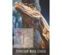 Dinosaur Word Search Puzzle Book: Journey Through the Mesozoic Era: Engaging Word Searches Featuring All Your Favorite Dinosaurs | 6 x 9 inches | 110 pages (Word Search 6x9 Collection)