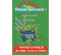 Dinosaur Word Search Puzzle Book: Word Searches with easy-to-read print about Dinosaur, fossil, more. 6x9 inches,110 pages 50 puzzle, gifts for vacation, holiday and or free times.