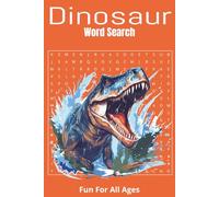 Dinosaur Word Search Puzzle Book: Word Searches with Easy to Read Print about Dinosaurs and More | 6x9 inches, 99 pages | 90+ Puzzles…Gift for Vacations, Holidays and Leisure Time